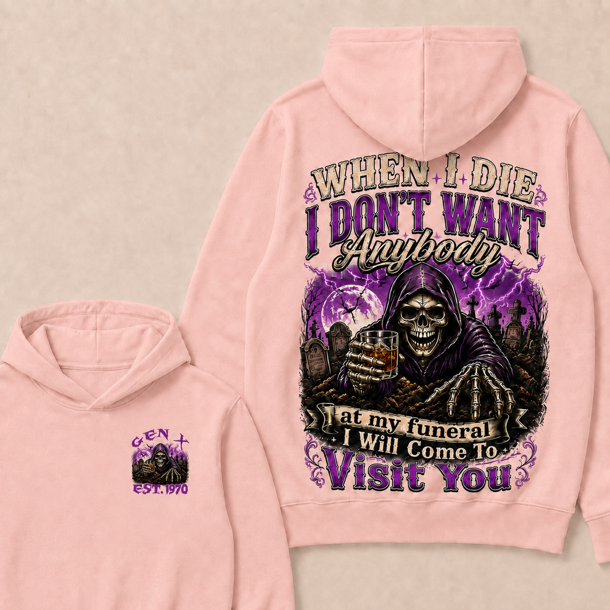 When I Die I Don't Want Anybody At My Funeral Custom Year Hoodie