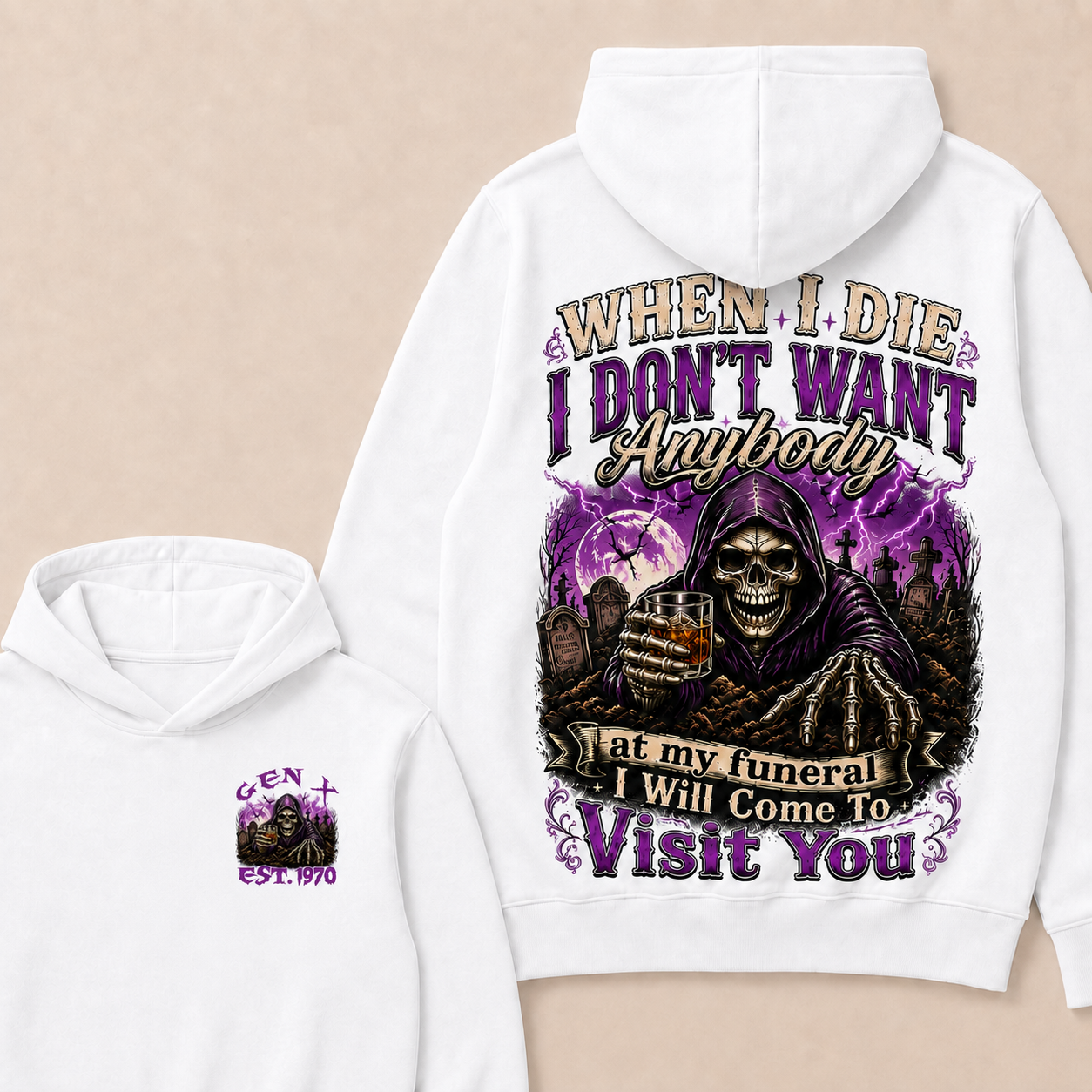 When I Die I Don't Want Anybody At My Funeral Custom Year Hoodie