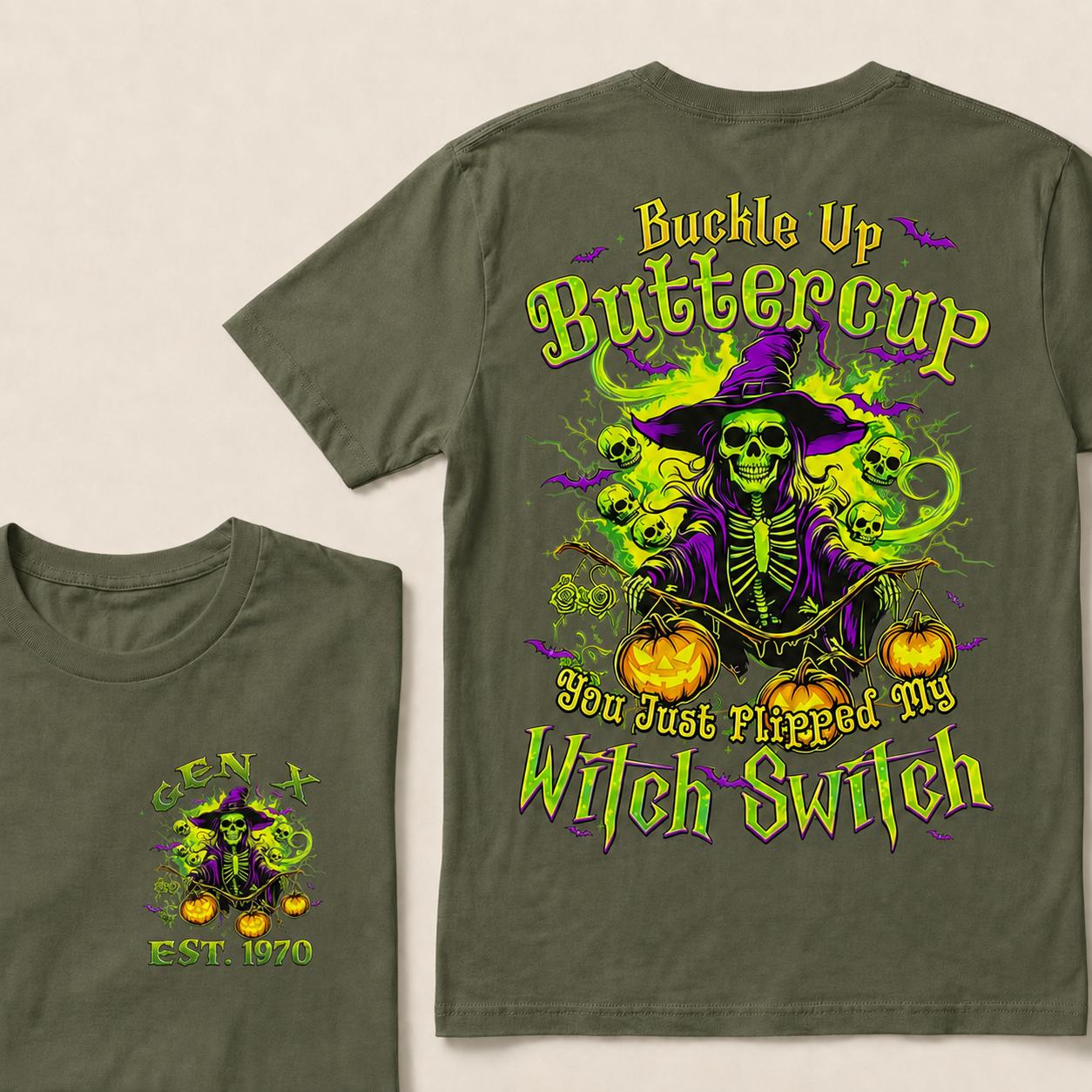 Buckle Up Buttercup You Just Flipped My Witch Switch Halloween Custom Year T-Shirts