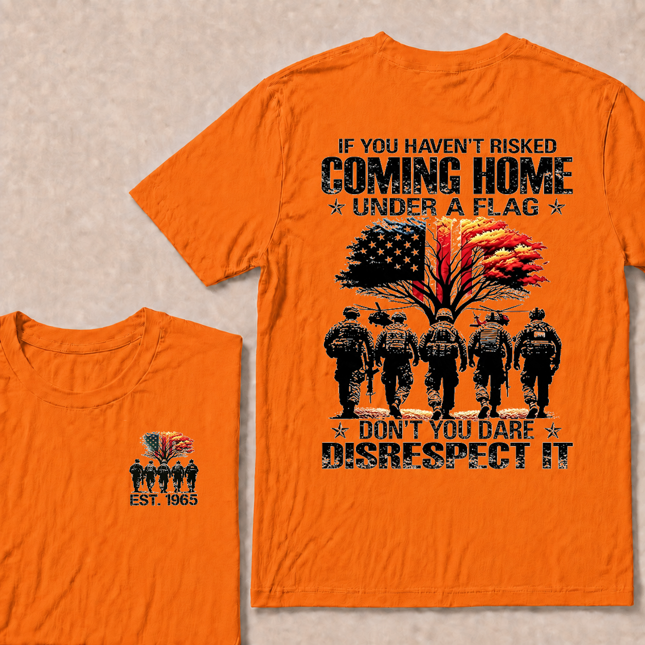 If You Haven't Risked Coming Home Under A Flag Custom Year Tops