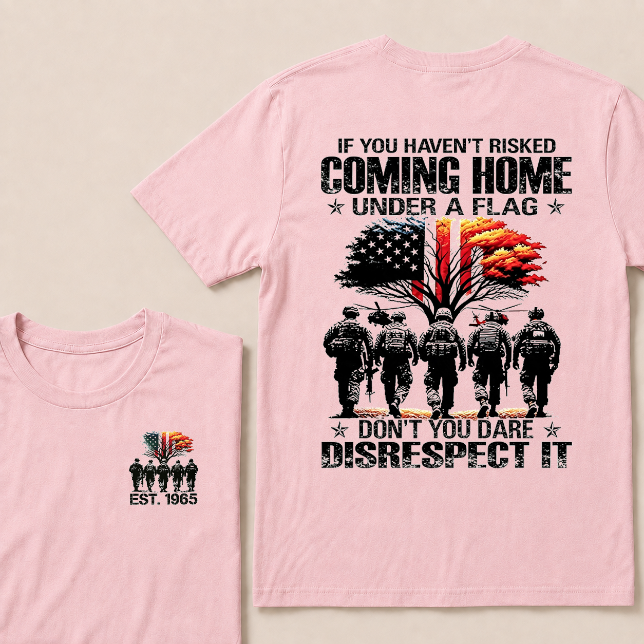 If You Haven't Risked Coming Home Under A Flag Custom Year Tops