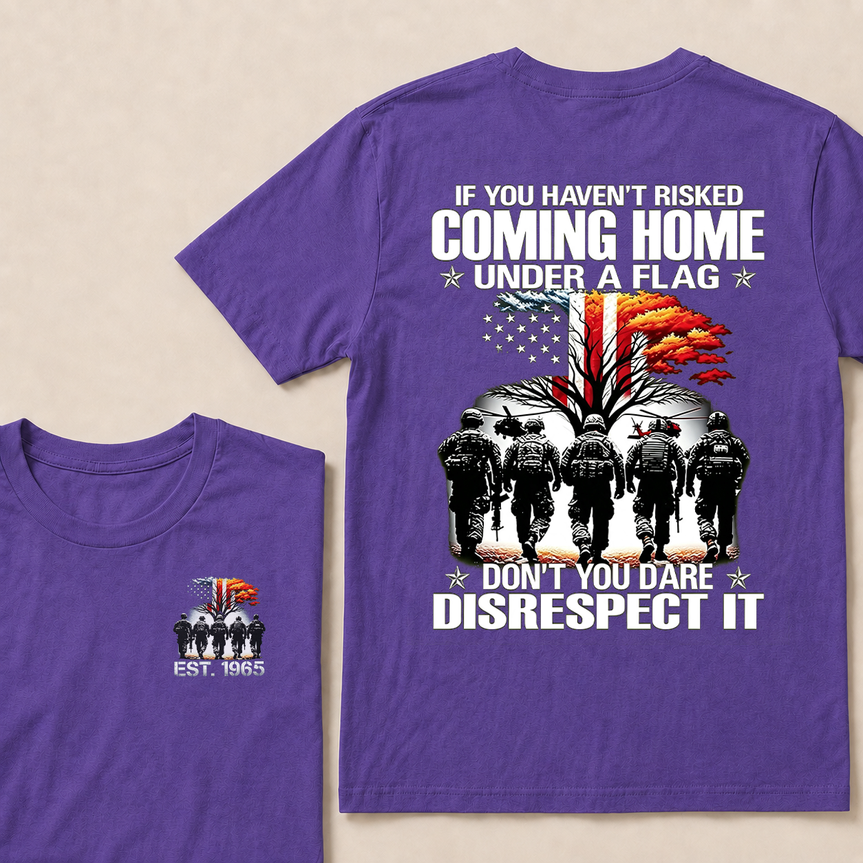 If You Haven't Risked Coming Home Under A Flag Custom Year Tops