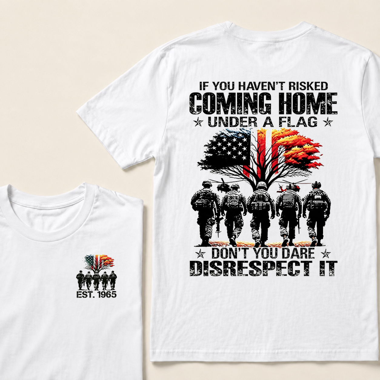 If You Haven't Risked Coming Home Under A Flag Custom Year Tops