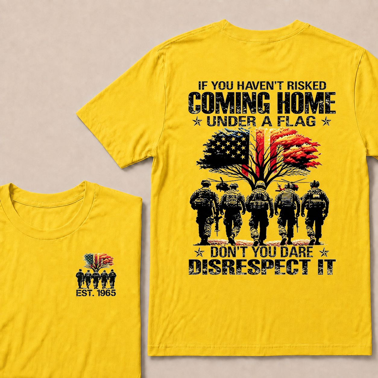 If You Haven't Risked Coming Home Under A Flag Custom Year Tops
